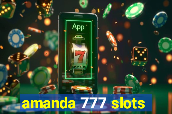 amanda 777 slots